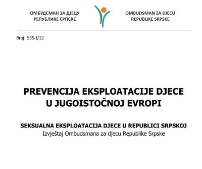 Prevencija eksploatacije djece u Jugoistočnoj Evropi-Seksualna eksploatacija djece u Republici Srpskoj